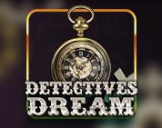 Detective`s Dream